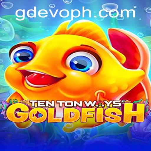 Explore TenTonWaysGoldfish: A Revolutionary Gaming Experience with GD EVO